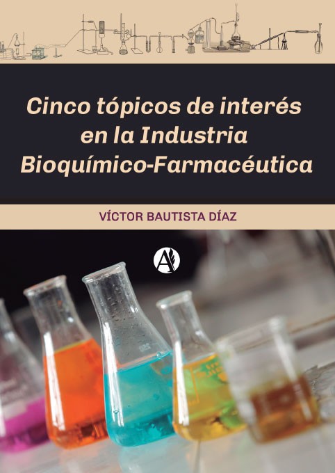 cinco tópicos de interés en la industria bioquímico-farmacéutica víctor bautista díaz